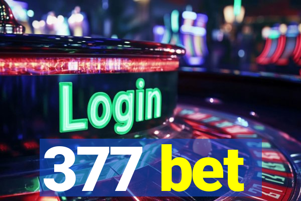377 bet